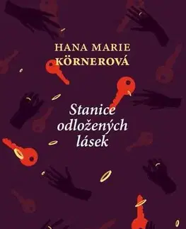 Romantická beletria Stanice odložených lásek - Hana Marie Körnerová