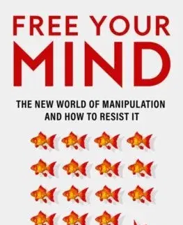 Psychológia, etika Free Your Mind - Laura Dodsworth,Patrick Fagan