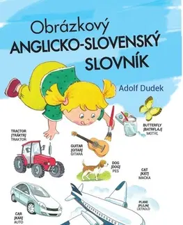 Slovníky Obrázkový anglicko-slovenský slovník - Adolf Dudek