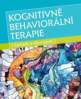 Psychiatria a psychológia Kognitivně behaviorální terapie - Základy a něco navíc - Judith S. Becková