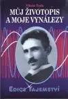 Biografie - ostatné Můj životopis a moje vynálezy - Nikola Tesla