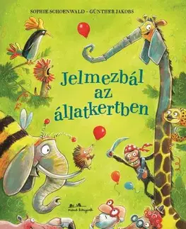 Rozprávky Jelmezbál az állatkertben - Sophie Schoenwaldová,Julianna Rácz