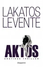 Detektívky, trilery, horory Aktus - Levente Lakatos