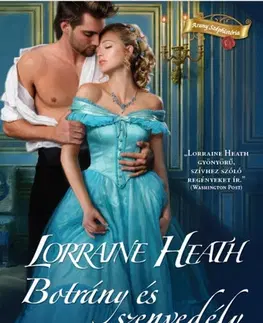 Romantická beletria Botrány és szenvedély - Lorraine Heath