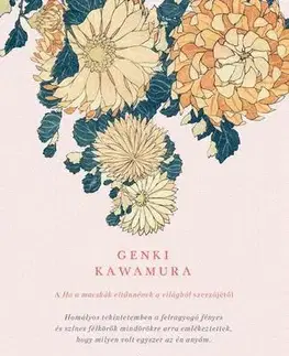 Svetová beletria A virágokat ne felejtsd - Genki Kawamura,Judit Vihar