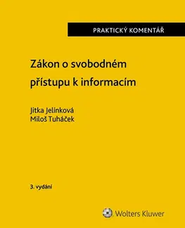 Právo - ostatné Zákon o svobodném přístupu k informacím. Praktický komentář. 3. vydání - Miloš Tuháček