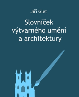Učebnice - ostatné Slovníček výtvarného umění a architektury - Glet Jiří