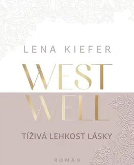 Romantická beletria Westwell: Tíživá lehkost lásky - Lena Kiefer