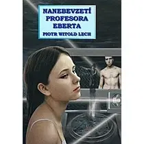 Sci-fi a fantasy Nanebevzetí profesora Eberta - Lech Witold Piotr