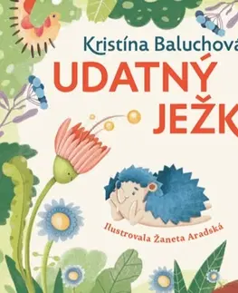 Rozprávky pre malé deti Udatný ježko - Kristína Baluchová