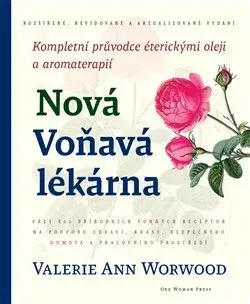 Prírodná lekáreň, bylinky Nová Voňavá lékárna - Valerie Ann Worwood