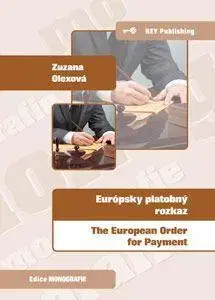 Obchodné právo Európsky platobný rozkaz - Zuzana Olexová