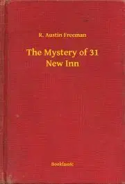 Svetová beletria The Mystery of 31 New Inn - Richard Austin Freeman