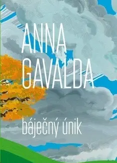 Romantická beletria Báječný únik - Anna Gavalda