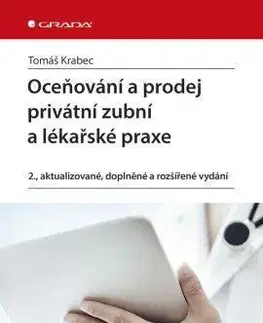 Stomatológia Oceňování a prodej privátní zubní ordinace a lékařské praxe 2. vydání - Tomáš Krabec