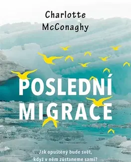 Svetová beletria Poslední migrace - Charlotte McConaghy