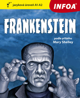 Zjednodušené čítanie Četba pro začátečníky - Frankenstein (A1-A2) - Mary Shelley