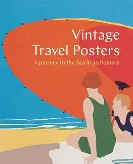 Maliarstvo, grafika Vintage Travel Posters - Gill Saunders