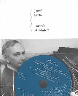 Hudba - noty, spevníky, príručky Jozef Sixta. Portrét skladateľa - Kolektív autorov