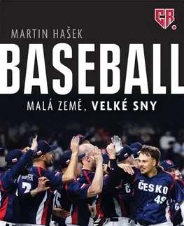 Šport - ostatné Baseball: Malá země, velké sny - Martin Hašek