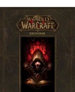 Sci-fi a fantasy World of Warcraft - Krónikák - Első könyv - Kolektív autorov