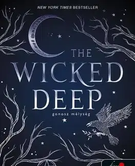 Fantasy, upíri The Wicked Deep - Gonosz mélység - Shea Ernshaw,Csilla Béresi