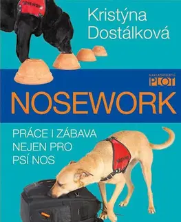 Psy, kynológia Nosework - Práce i zábava nejen pro psí nos - Kristýna Dostálková