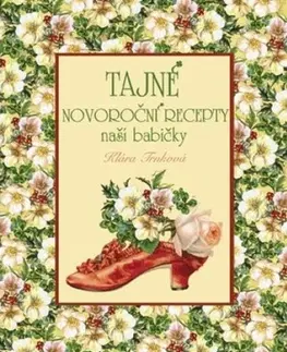 Kuchárky - ostatné Tajné novoroční recepty naší babičky, 2. vydanie - Klára Trnková
