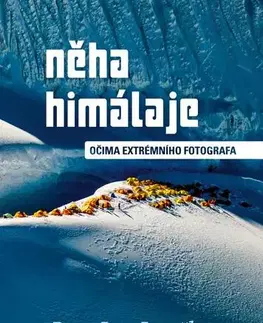 Obrazové publikácie Něha Himálaje - Očima extrémního fotografa - Petr Jan Juračka