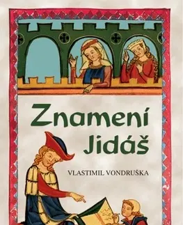 Historické romány Znamení Jidáš, 3. vydání - Vlastimil Vondruška