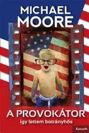 Osobnosti A provokátor - Michael Moore
