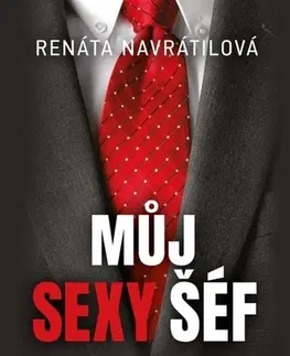 Romantická beletria Můj sexy šéf - Renáta Navrátilová