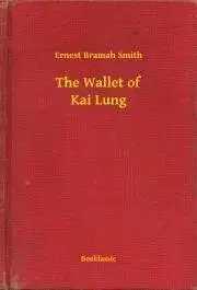 Svetová beletria The Wallet of Kai Lung - Smith Ernest Bramah