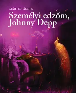Svetová beletria Személyi edzőm, Johnny Depp - My Personal Trainer, Johnny Depp - Ágnes Márton