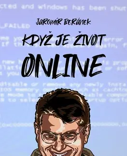 Humor a satira Když je život online - Jaromír Beránek