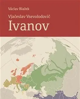 Literatúra Vjačeslav Vsevolodovič Ivanov (21. 8. 1929 - 7. 10. 2017) - Václav Blažek