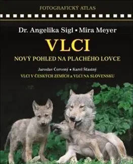 Psy, kynológia Vlci - Angelika Sigl,Jaroslav Červený