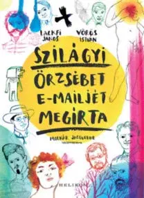Poézia - antológie Szilágyi Örzsébet e-mailjét megírta - Kolektív autorov