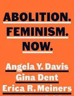 Sociológia, etnológia Abolition. Feminism. Now. - Kolektív autorov