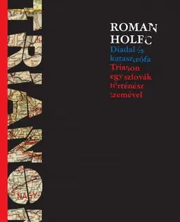 Svetové dejiny, dejiny štátov Diadal és katasztrófa - Roman Holec,Diána Marosz