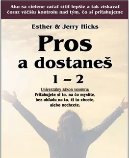 Duchovný rozvoj Pros a dostaneš 1 – 2 - Esther Hicks,Jerry Hicks