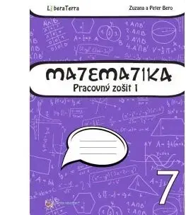 Matematika Matematika 7 - Pracovný zošit 1 - Zuzana Berová