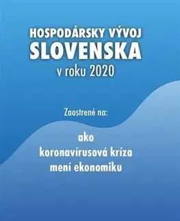 Ekonómia, Ekonomika Hospodársky vývoj Slovenska v roku 2020 - Karol Frank,Kolektív autorov