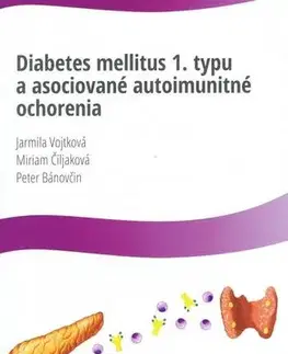 Medicína - ostatné Diabetes mellitus 1.typu a asociované autoimunitné ochorenia - Kolektív autorov