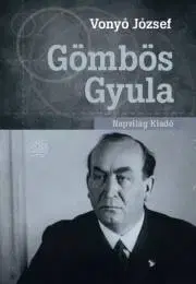 Svetové dejiny, dejiny štátov Gömbös Gyula - Vonyó József