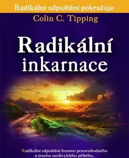 Ezoterika - ostatné Radikální inkarnace - Colin C. Tipping