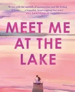 Romantická beletria Meet Me at the Lake - Carley Fortune
