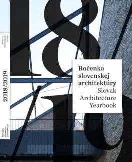 Architektúra Ročenka slovenskej architektúry 2018/2019 - Kolektív autorov,Henrieta Moravčíková