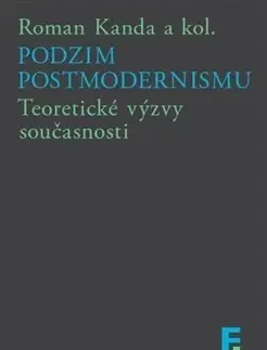 Odborná a náučná literatúra - ostatné Podzim postmodernismu - Roman Kanda