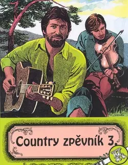 Hudba - noty, spevníky, príručky Country zpěvník 3. - Kolektív autorov